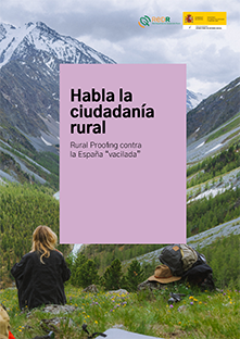 Habla la ciudadanía rural. Rural Proofing contra la España “vaciada”